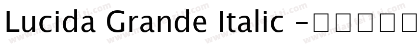 Lucida Grande Italic 字体转换